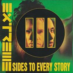 Extreme (USA) : III Sides to Every Story